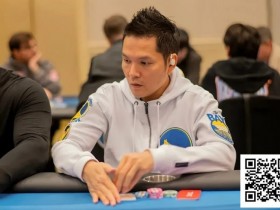 【扑克之星】WSOP天堂岛|Tony Lin与多位中国选手连传捷报,GG全力支持国人持续征战!